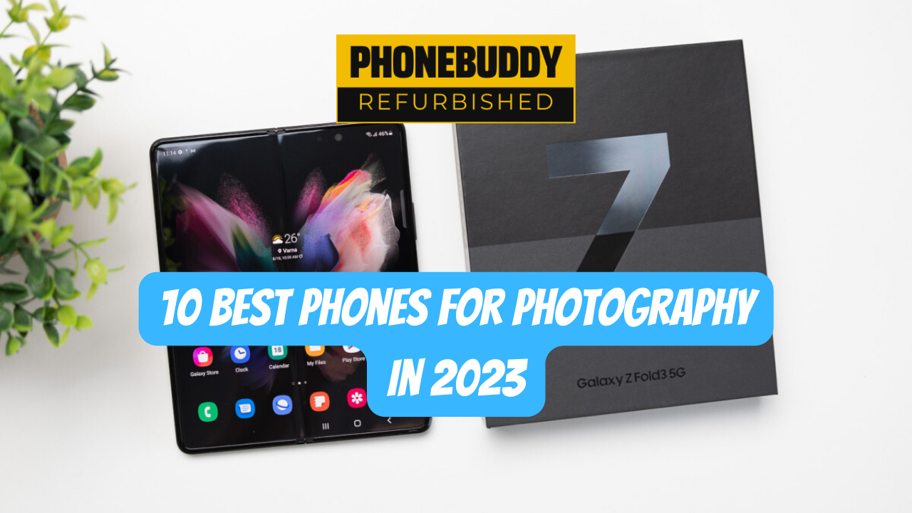 Best Mobile Phones for Photography in 2023
